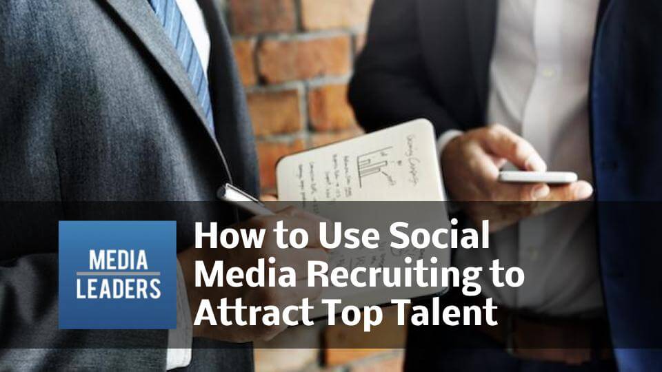 How-to-Use-Social-Media-Recruiting-to-Attract-Top-Talent.jpg