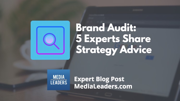 Brand Audit_ 5 Experts Share Strategy Advice.jpg