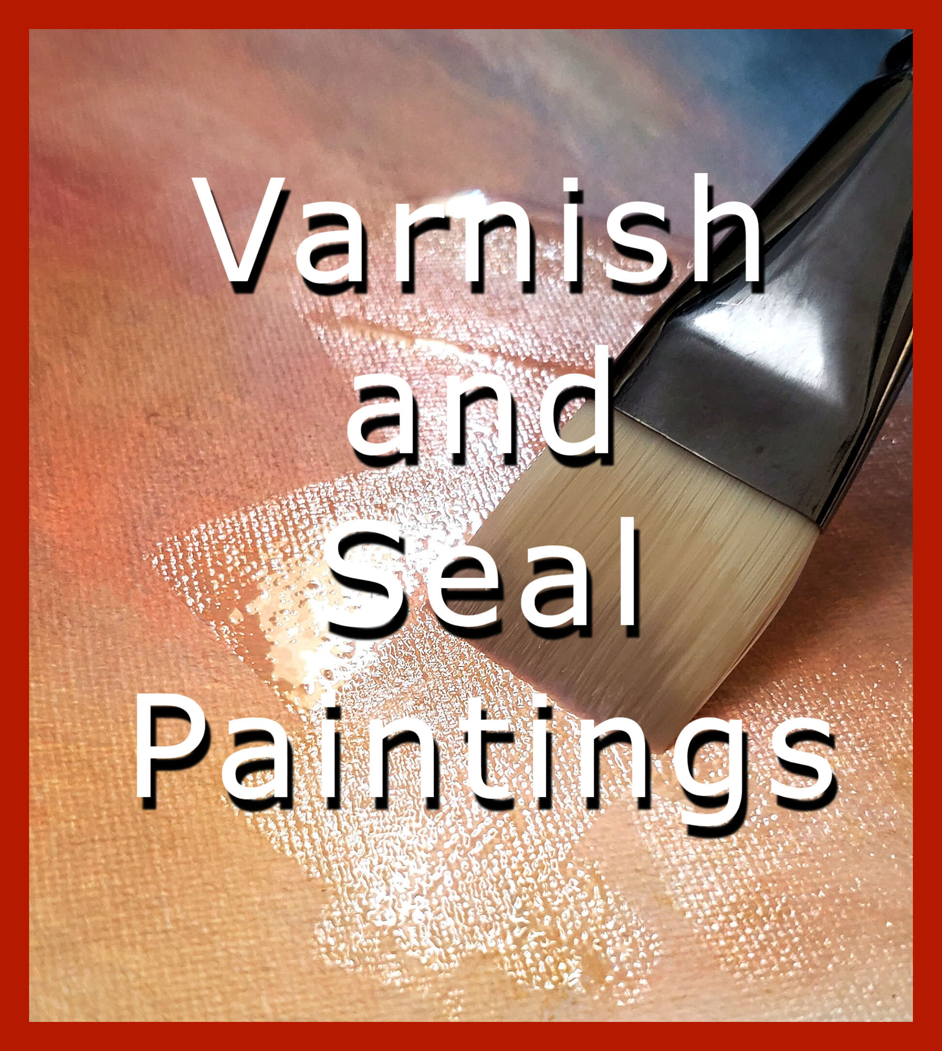 VARNISH or SEAL PAINTINGS-thumb.jpg