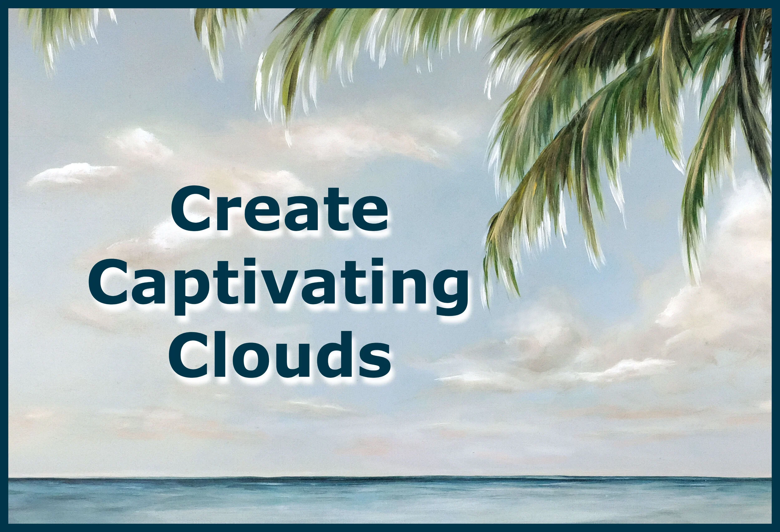 Create Captivating Clouds.jpg
