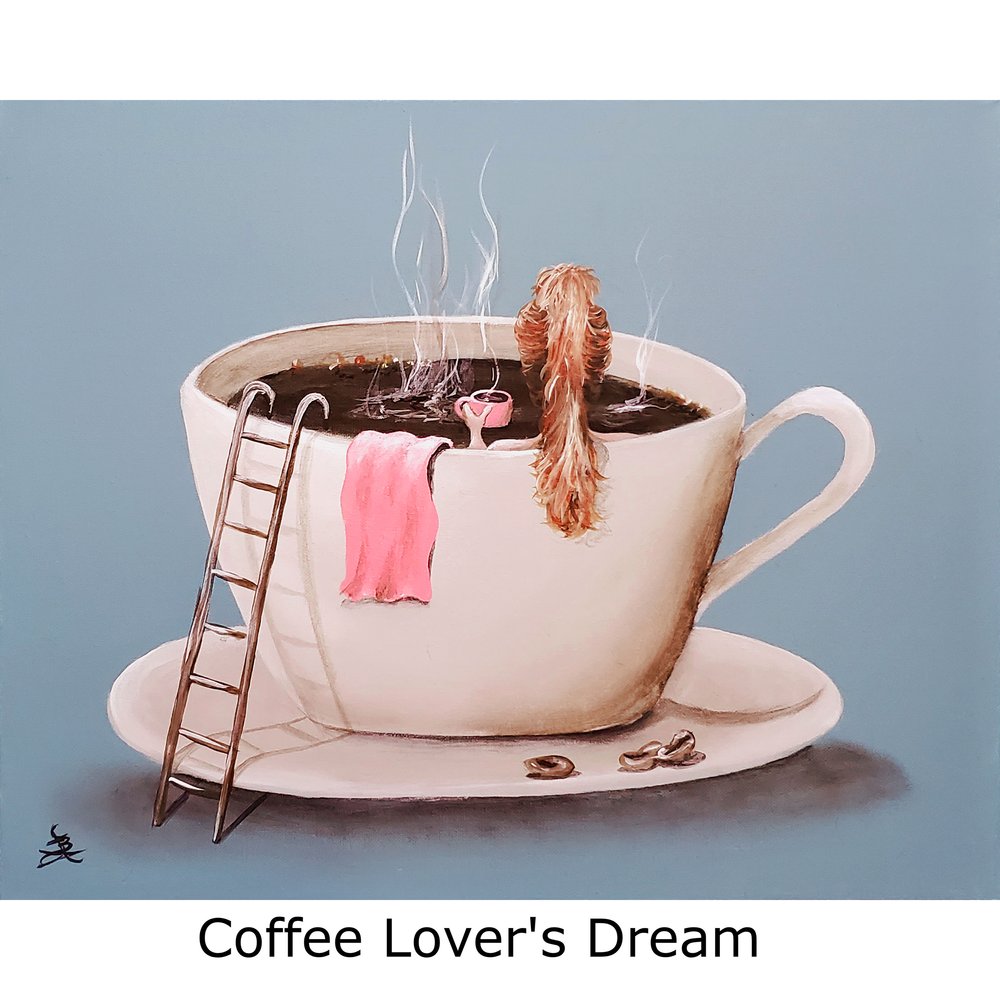Coffee Lover's Dream — Michelle the Painter