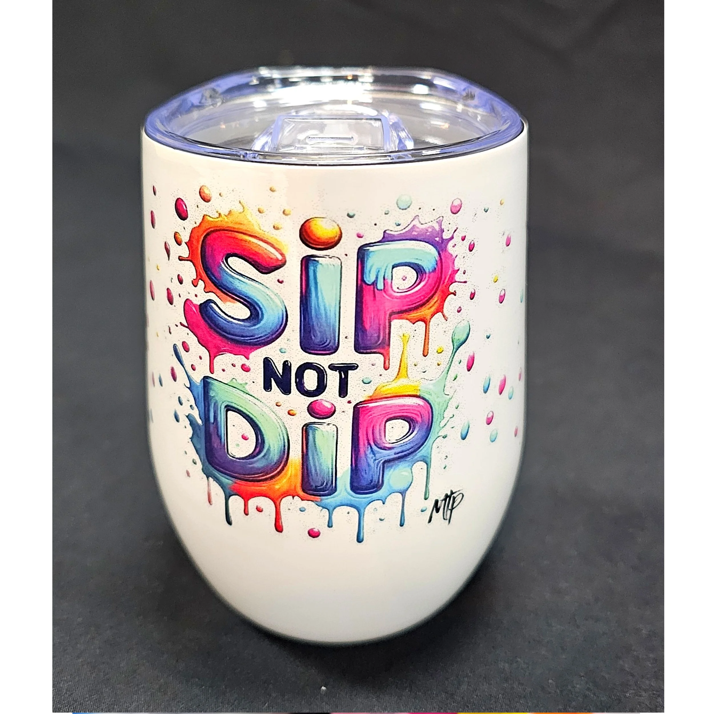 Sip not Dip-tumbler2.jpg