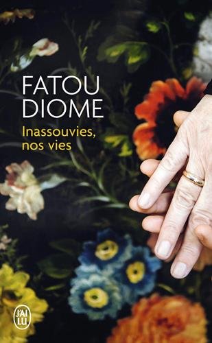 Fatou Diomé - Inassouvies nos vies - Editions J'ai lu / Collection Poche