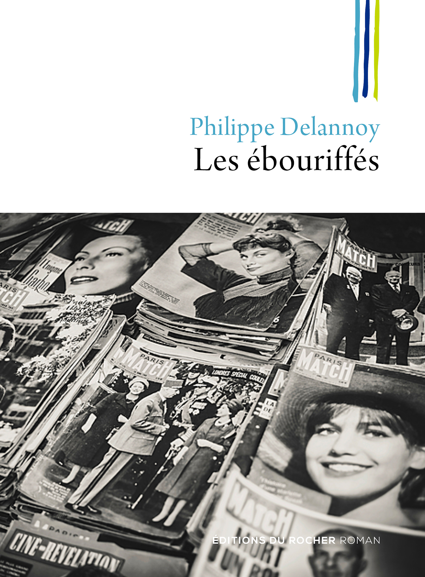 Philippe Delannoy - Les ébouriffés - Editions du Rocher