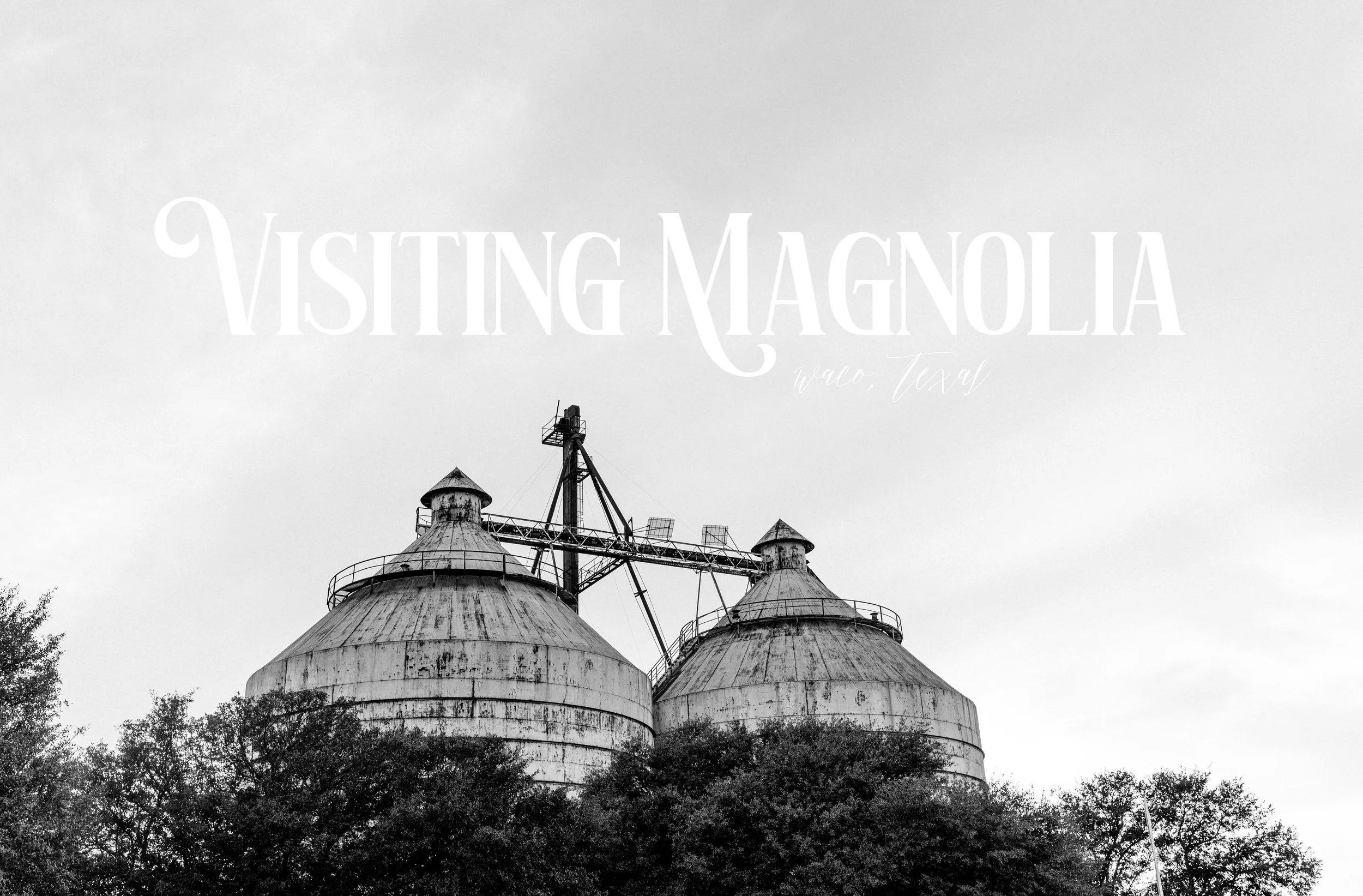 Visiting Magnolia | Waco, Texas