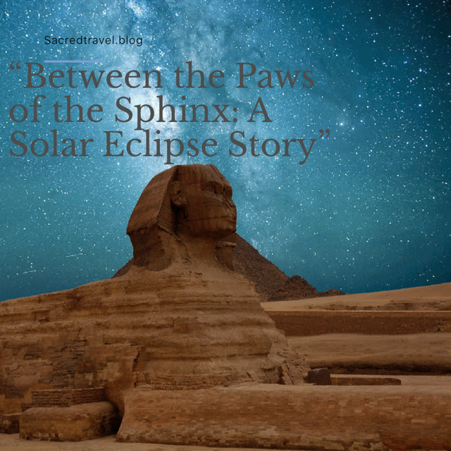 Between the Paws of the Sphinx: A Solar Eclipse Story