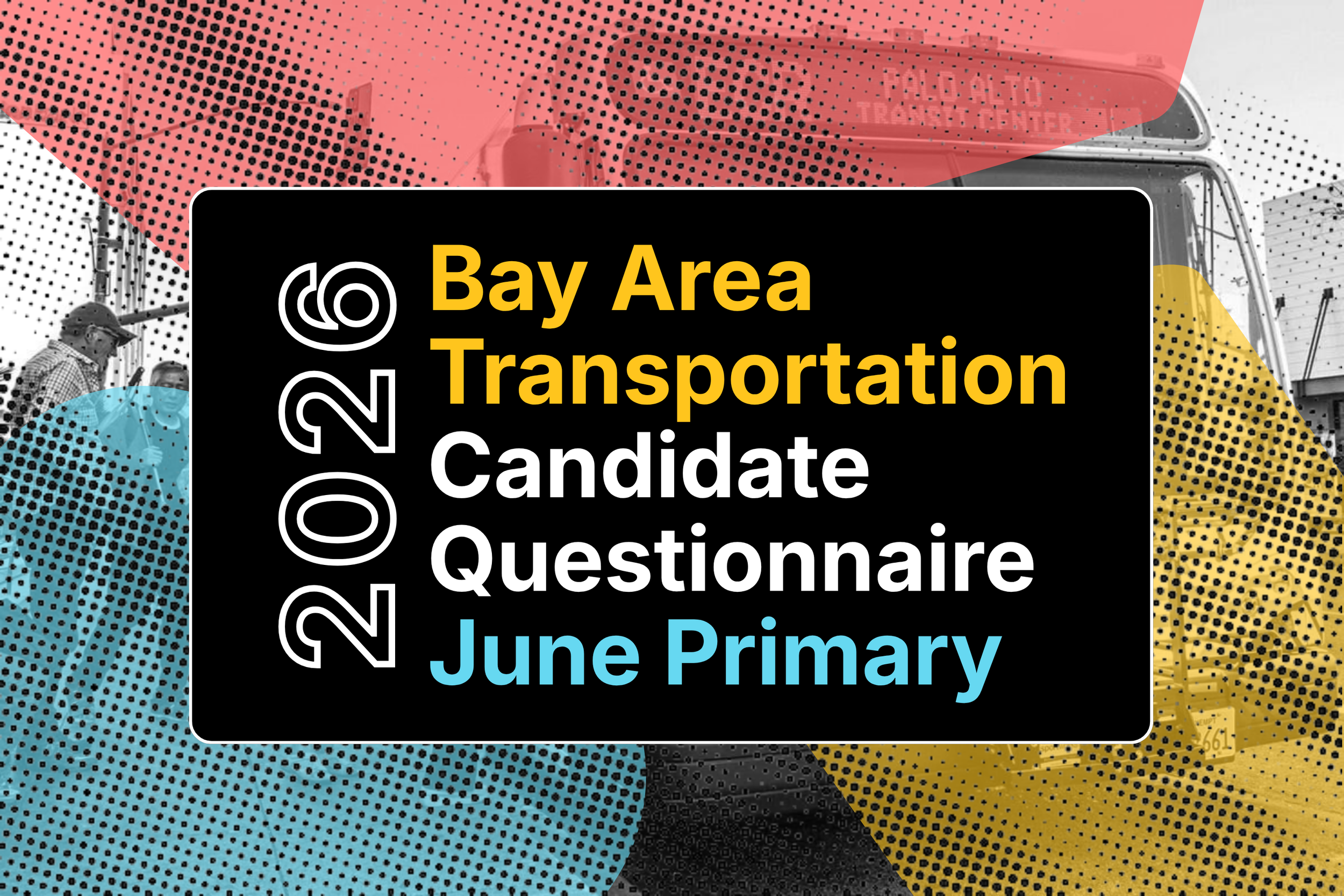 Bay Area Transportation Candidate Questionnaire, 2026 June Primary