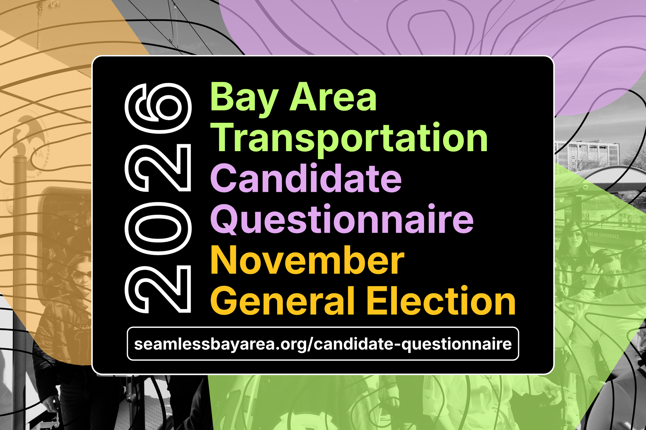 Cover image. Background is black and white with a people getting off a VTA light rail vehicle. In the foreground is "Bay Area Transportation Candidate Questionnaire for the 2026 November General Election" and a link to this page.