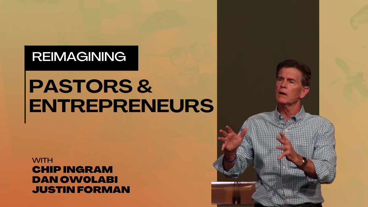 Episode 316 - Reimagining Pastors and Entrepreneurs with Chip Ingram