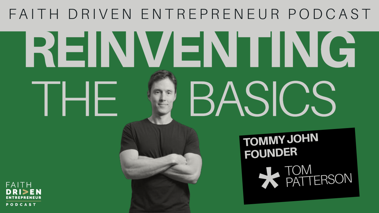 Episode 318 - Reinventing the Basics: Tommy John's Tom Patterson