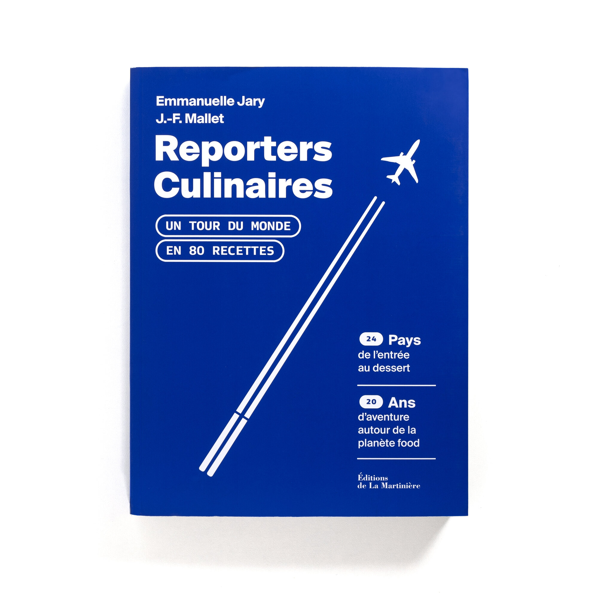   Reporters Culinaires  Un tour du monde  en 80 recettes  Éditions de La Martinières 384 pages 