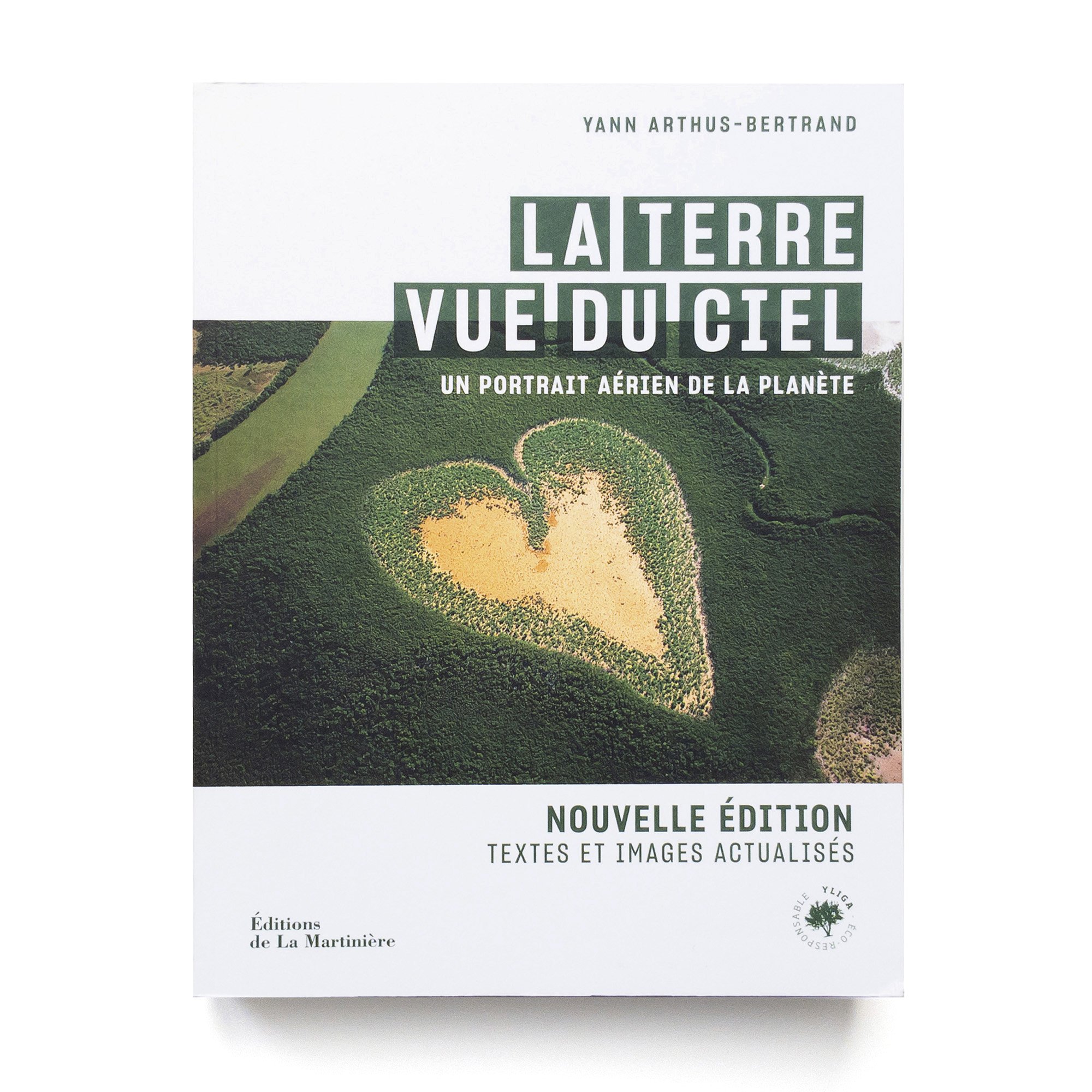   La Terre vue du ciel  Un portrait aérien de la planète Nouvelle édition 2021 Yann Arthus-Bertrand    Éditions de La Martinière 432 pages 