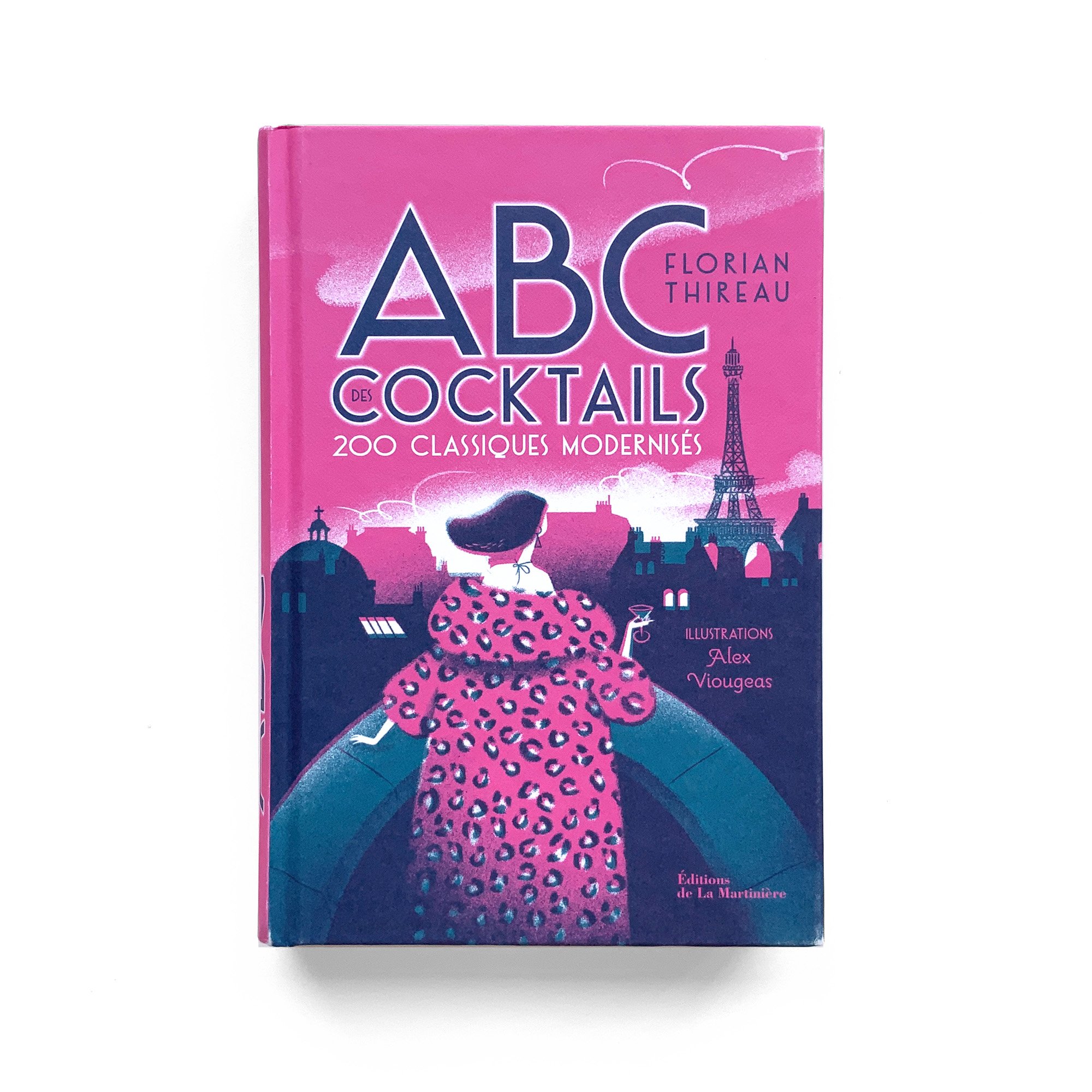   ABC des Cocktails  Florian Thireau  Édition de La Martinière 404 pages 