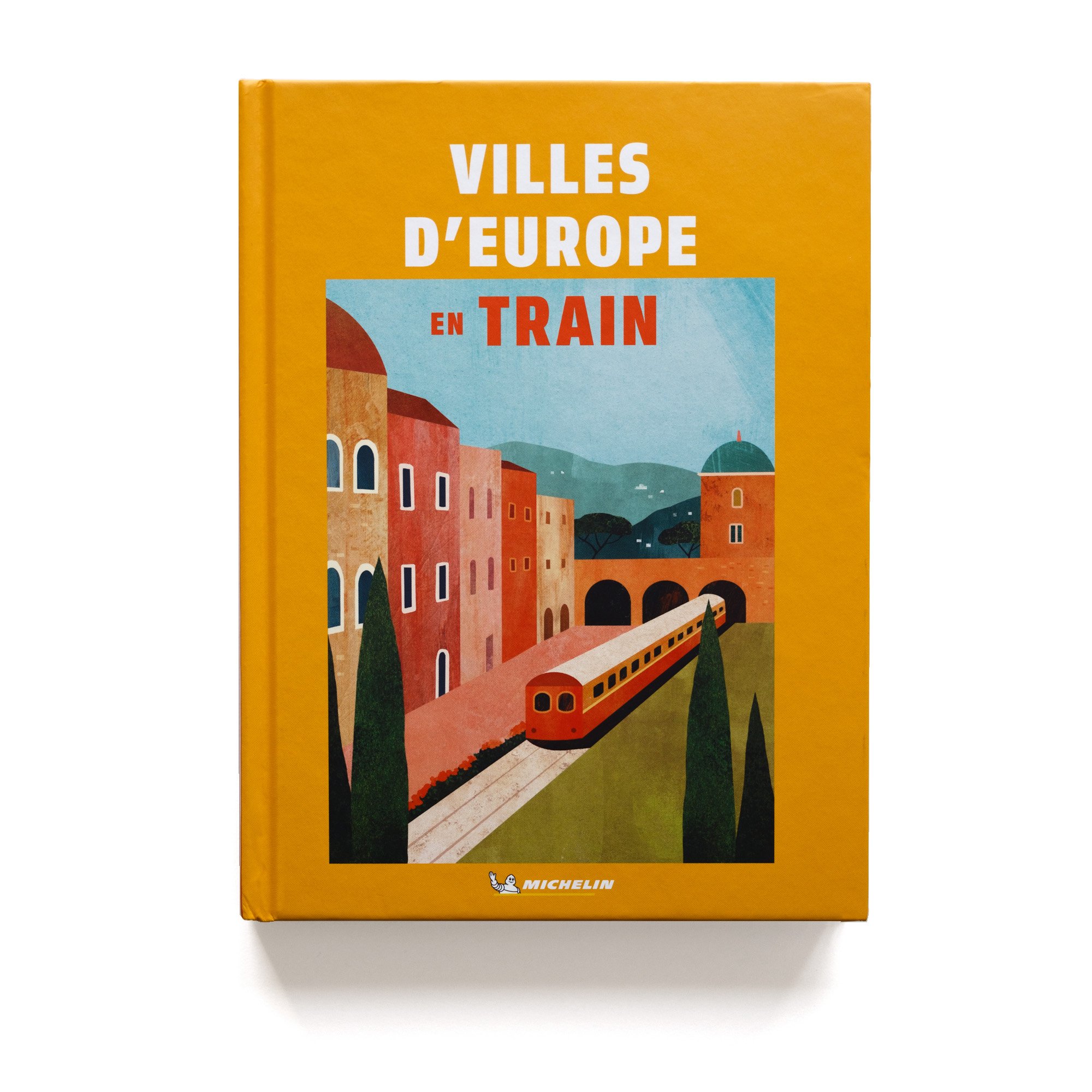   Villes d’Europe en train   Éditions Michelin 255 pages 