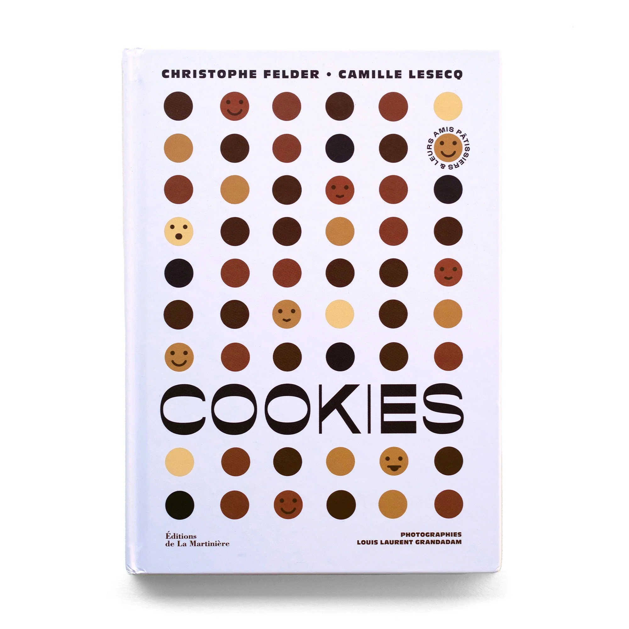  Cookies  Christophe Felder &amp; Camille Lesecq  Éditions de La Martinière 160 pages  
