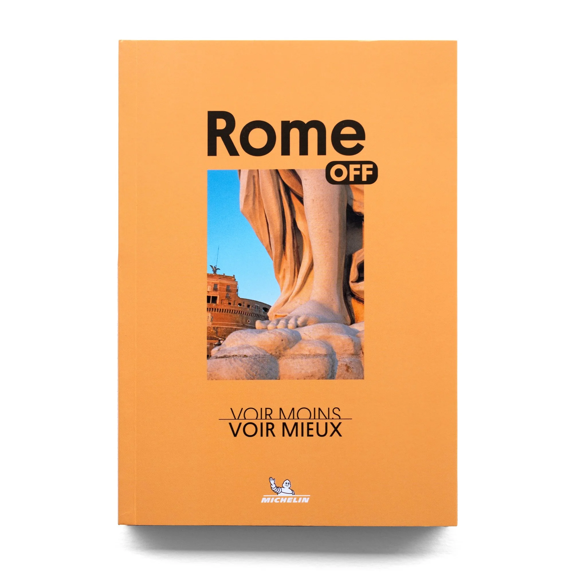   Rome Off  Delphine Storelli &amp; Philippe Orain  Michelin éditions 240 pages 