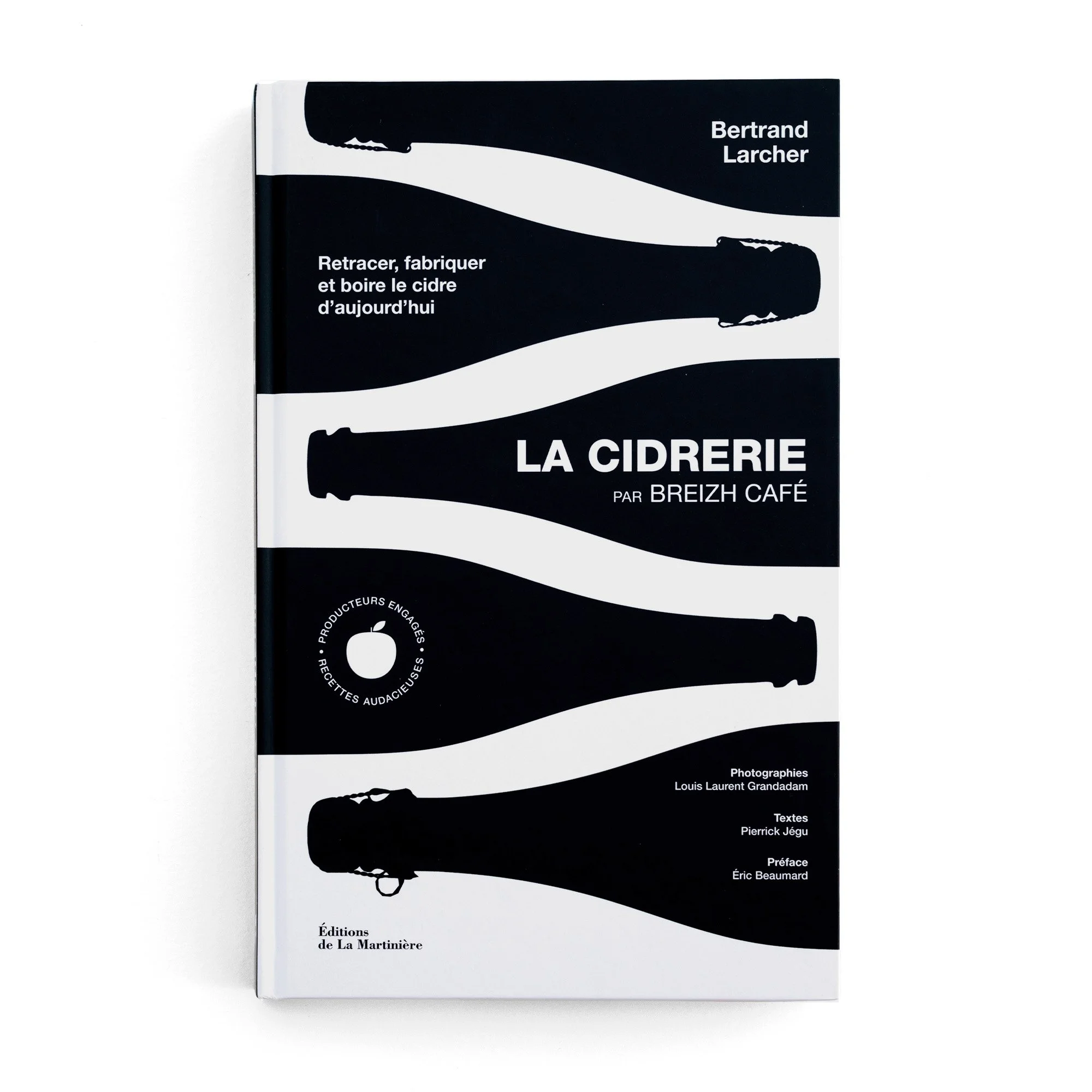   La Cidrerie  Bertrand Larcher  Éditions de La Martinière 220 pages 