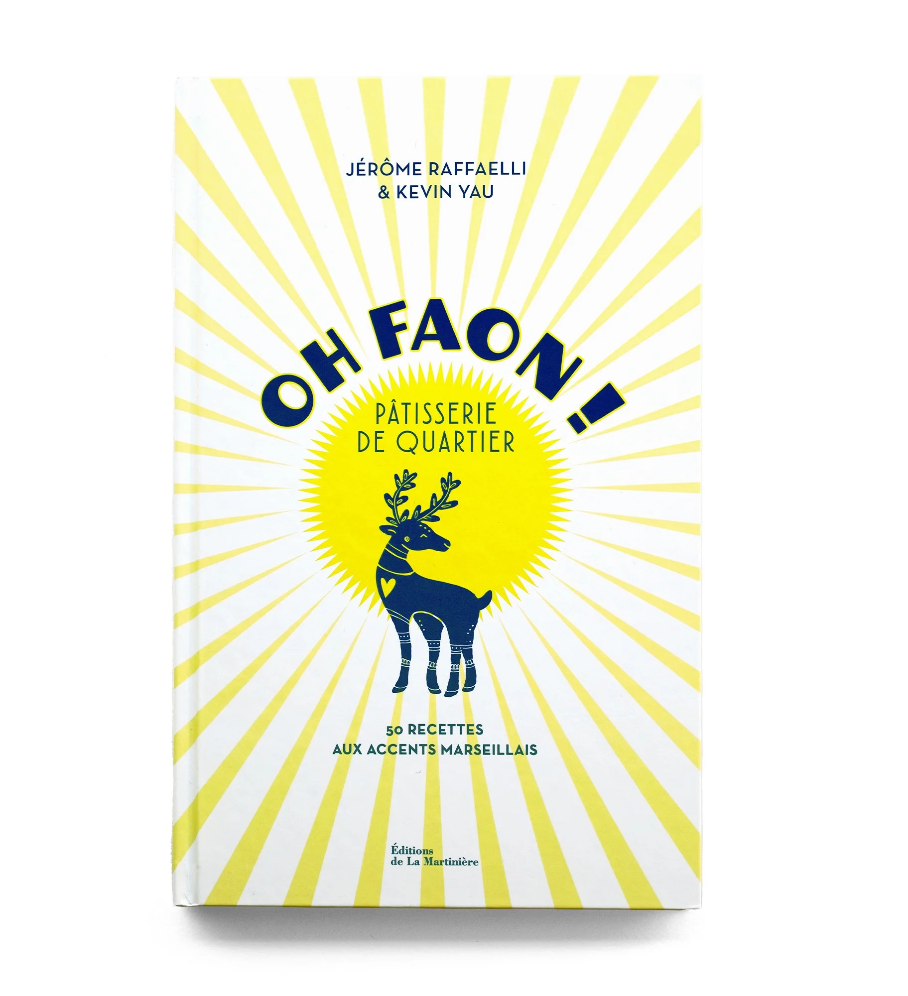   Oh Faon !  Jérôme Raffaelli &amp; Kevin Yau  Éditions de La Martinière  192 pages  