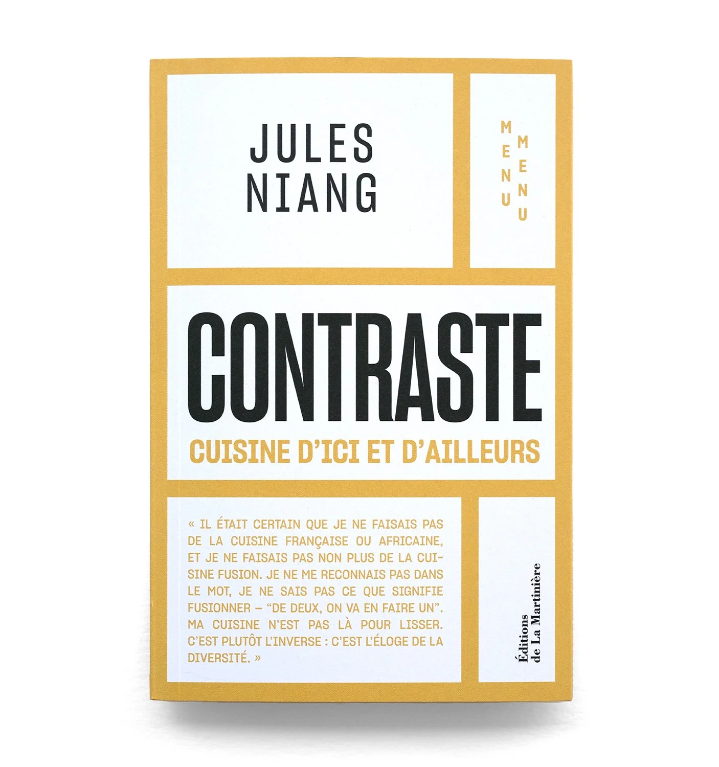   Contraste  Cuisine d’ici et d’ailleurs  Jules Niang  Éditions de La Martinière 32 pages 