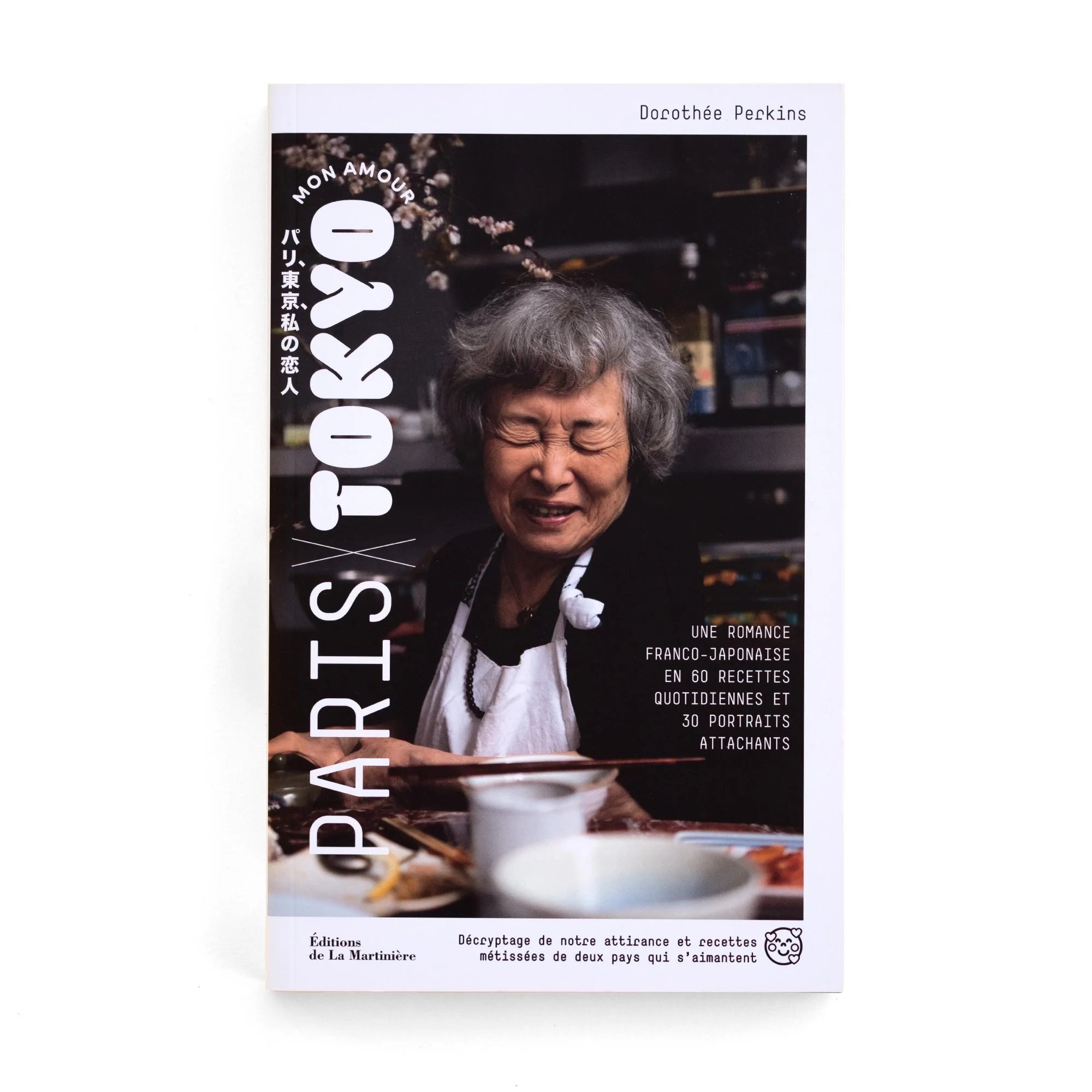   Paris Tokyo  Dorothée Perkins  Éditions de la Martinière 192 pages 