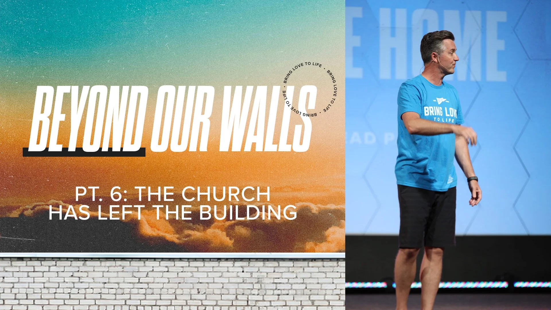 Beyond Our Walls Pt. 6: The Church has Left the Building