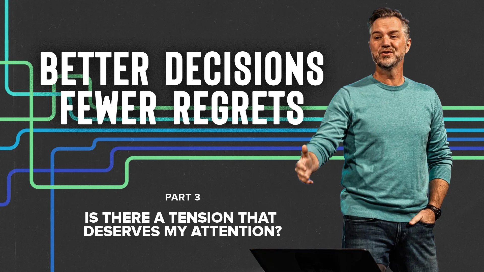 Better Decisions, Fewer Regrets Part 3: Is there a tension that deserves my attention?