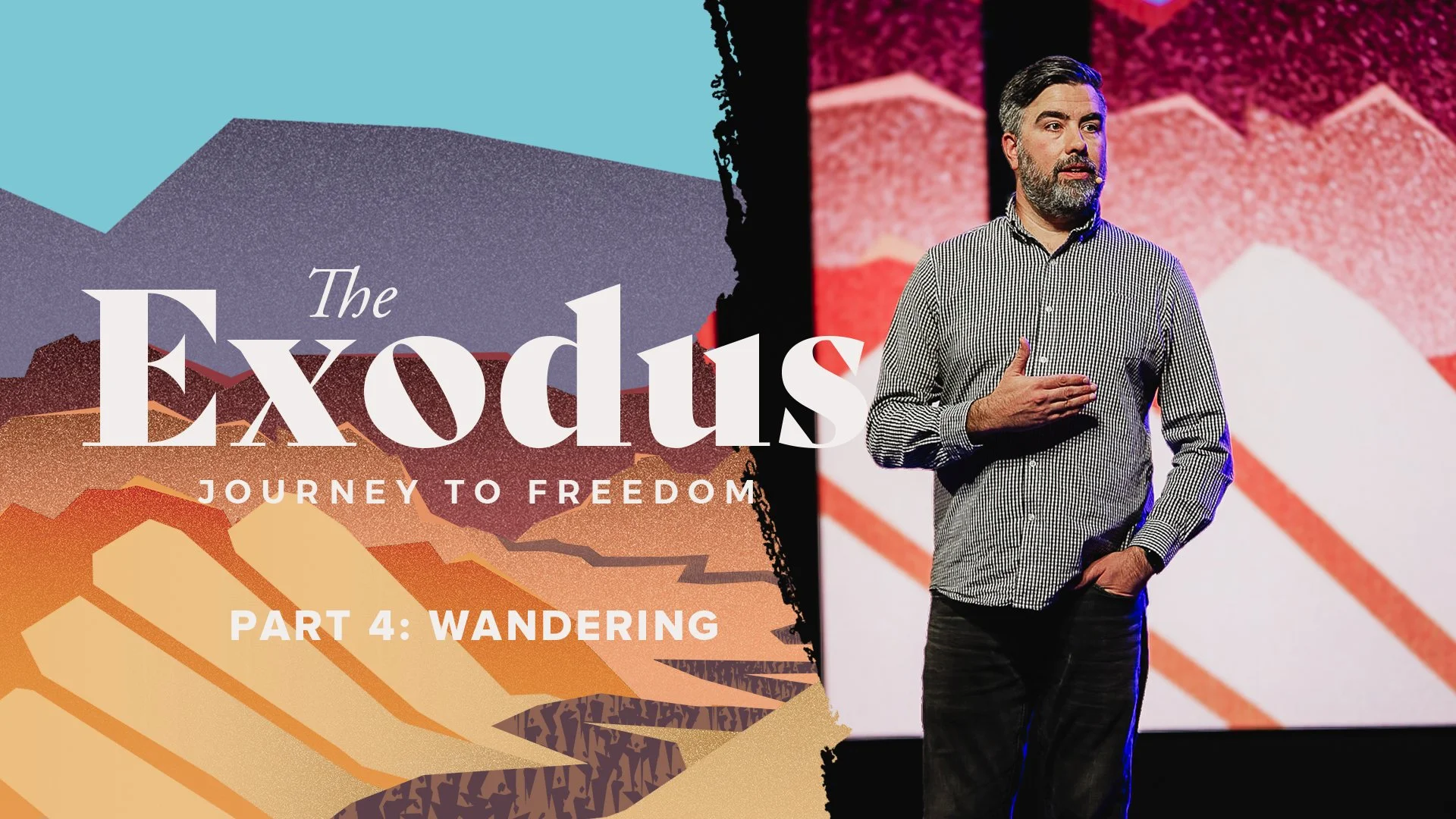 The Exodus Part 4: Wandering
