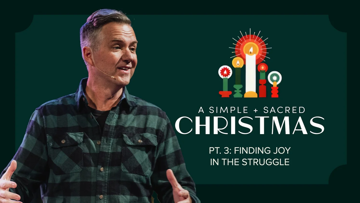 A Simple + Sacred Christmas PT. 3: Finding Joy in the Struggle