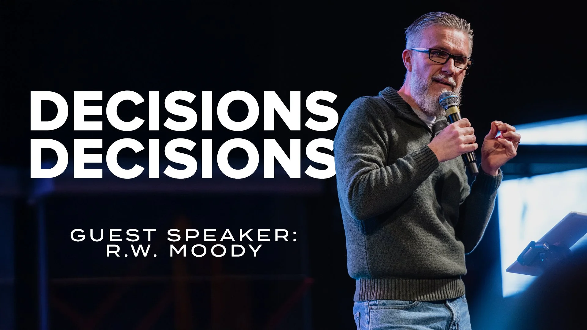 Decisions, Decisions — Guest Speaker: R.W. Moody