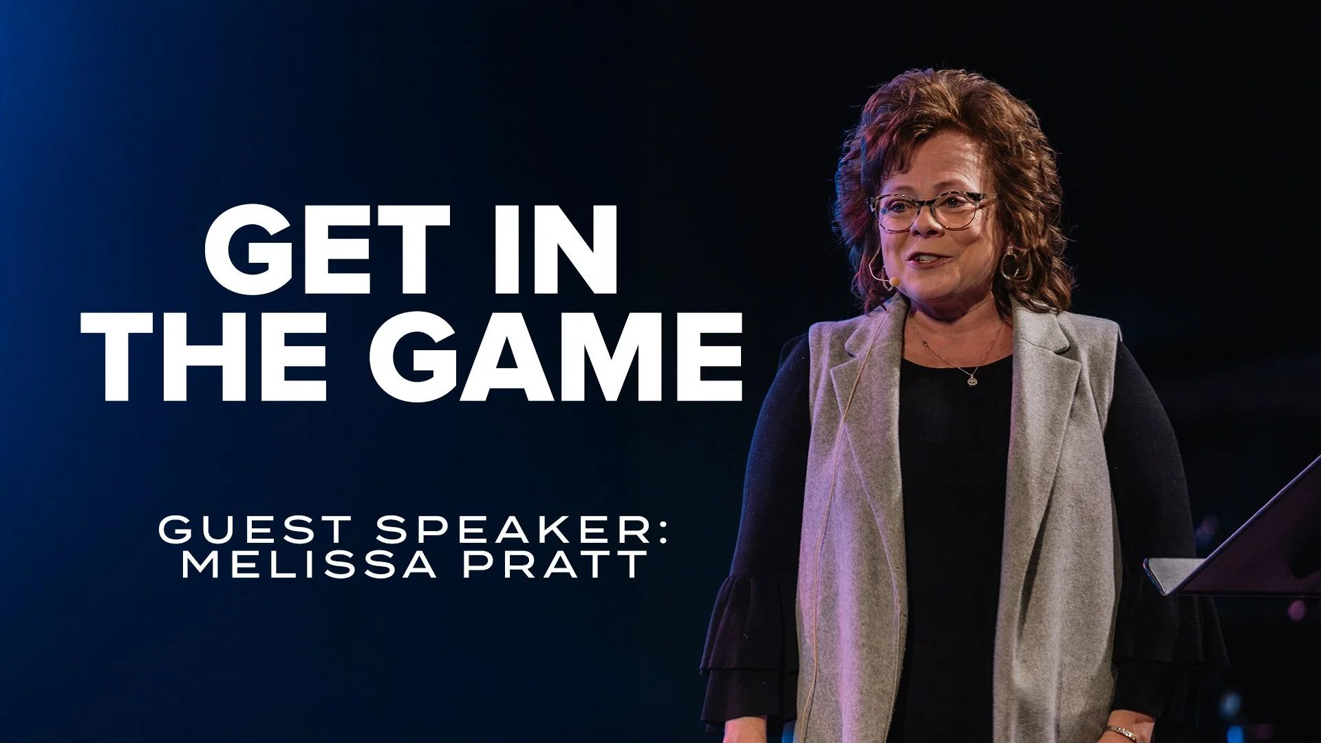 Get In The Game — Guest Speaker: Melissa Pratt