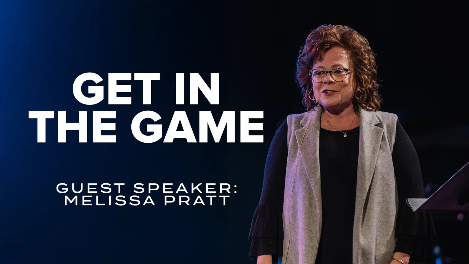 Get In The Game — Guest Speaker: Melissa Pratt