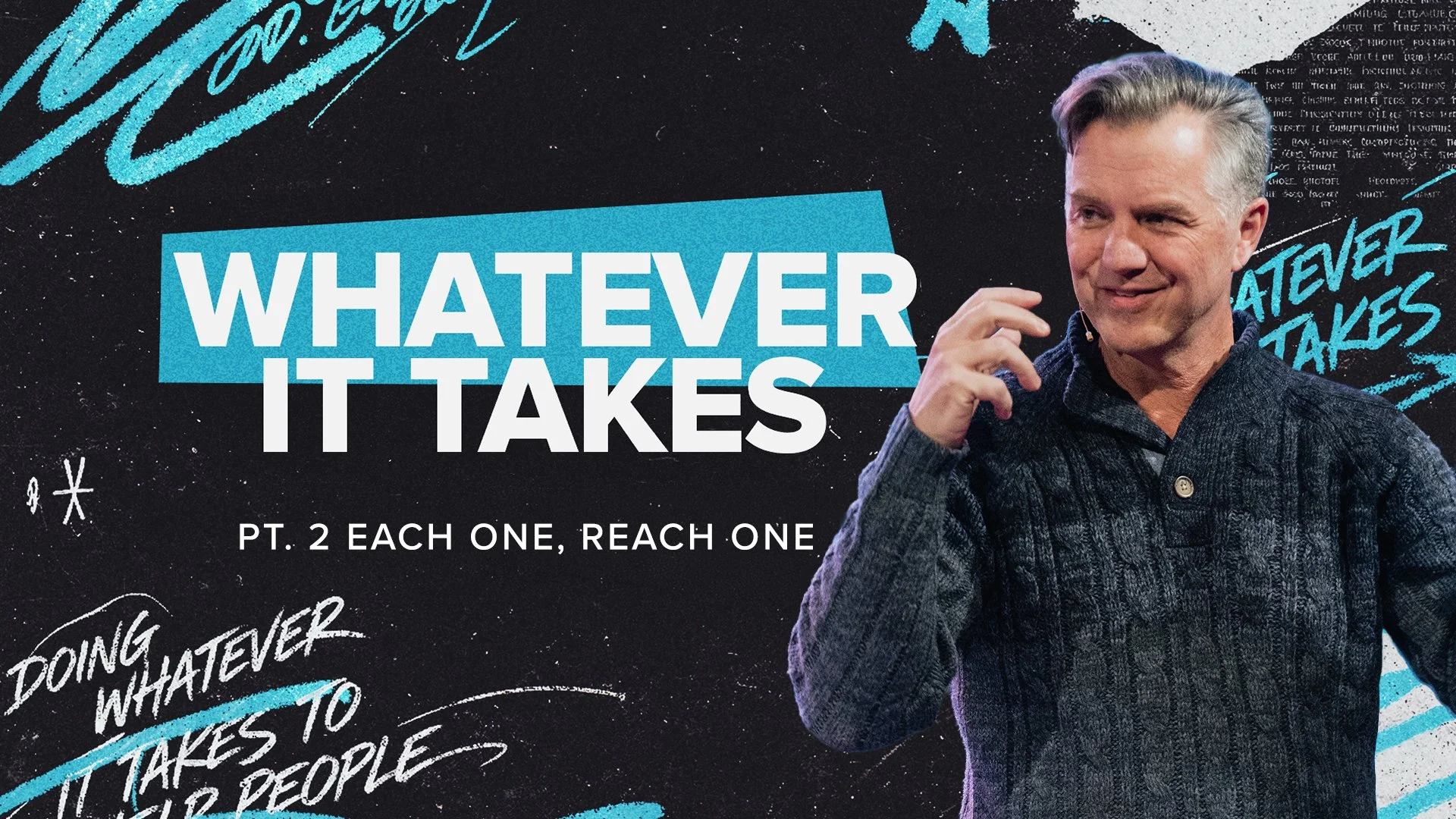 Whatever It Takes PT. 2: Each One, Reach One