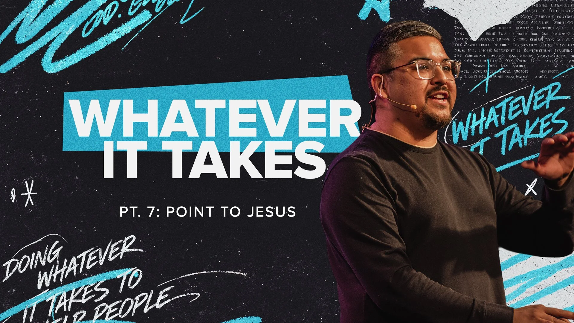 Whatever It Takes PT. 7: Point to Jesus