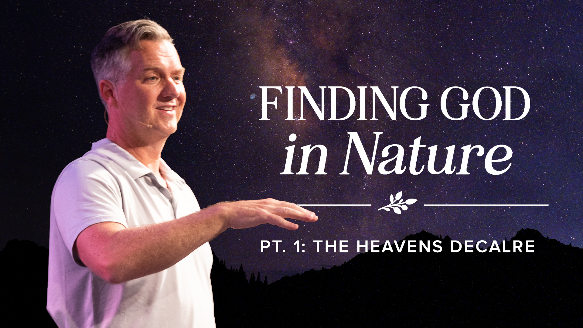 Finding God in Nature PT 1: The Heavens Declare – Sun, Moon, and Stars