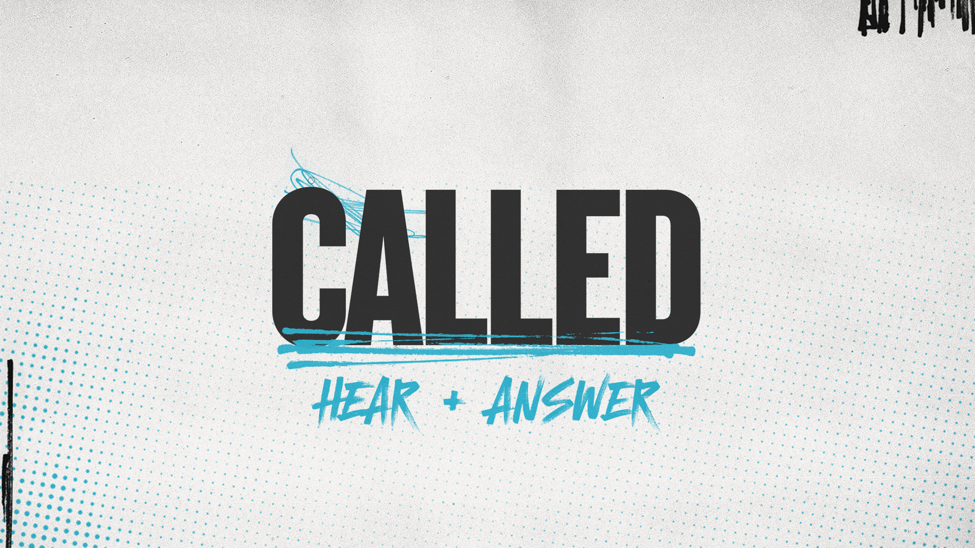 Called: Hear + Answer