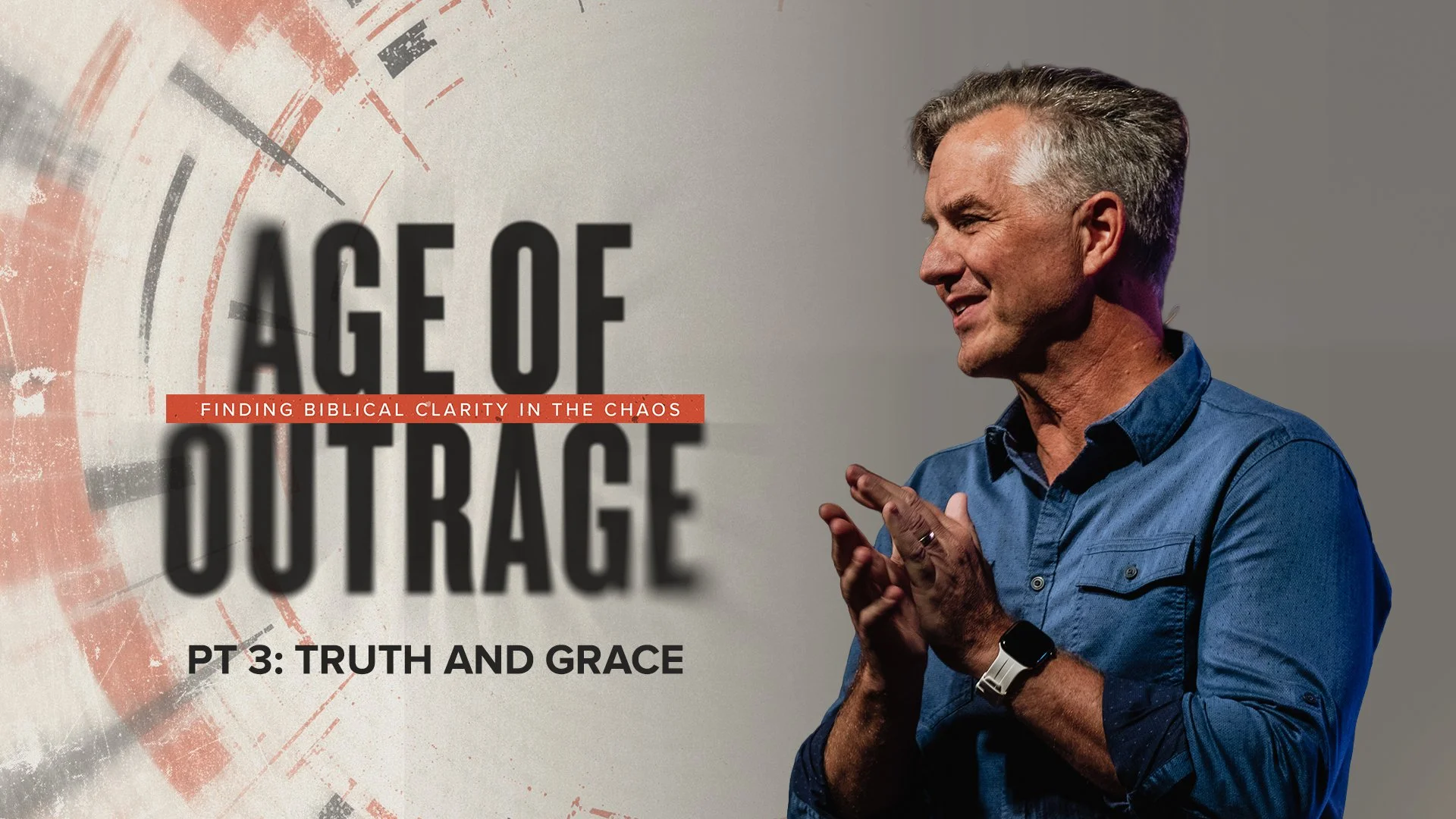 Age of Outrage PT 3: Truth and Grace (Sexual Ethics, Gender, Identity, and Marriage)