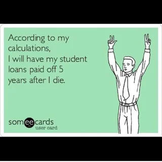 WILL YOU EVER PAY OFF YOUR STUDENT LOANS?