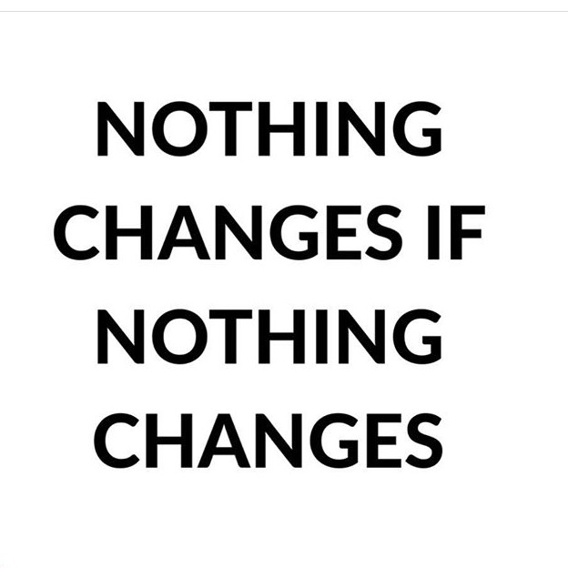 IT JUST TAKES ONE CHANGE