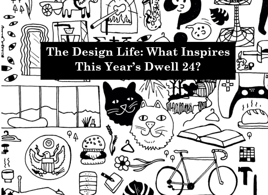 The Design Life: An interview with the Dwell 24