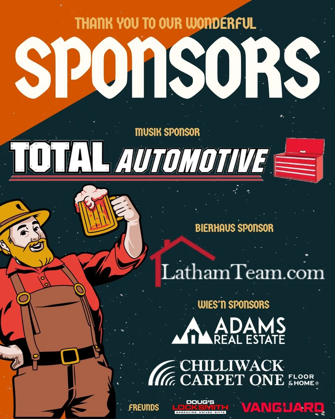 Pulling off an event of this size cannot be accomplished without the support of some amazing businesses! 

Thank you very much to our wonderful major sponsors!

🪗 Musik Sponsor: Total Automotive Ltd.
🍻 Bierhaus Sponsors: Latham Team Realty (@latham