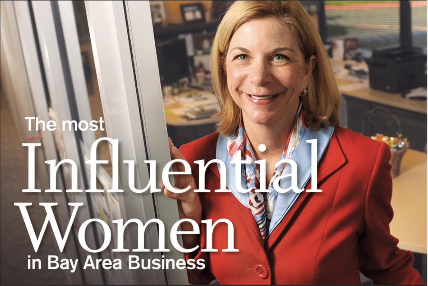 MOST INFLUENTIAL WOMEN IN BAY AREA BUSINESS
