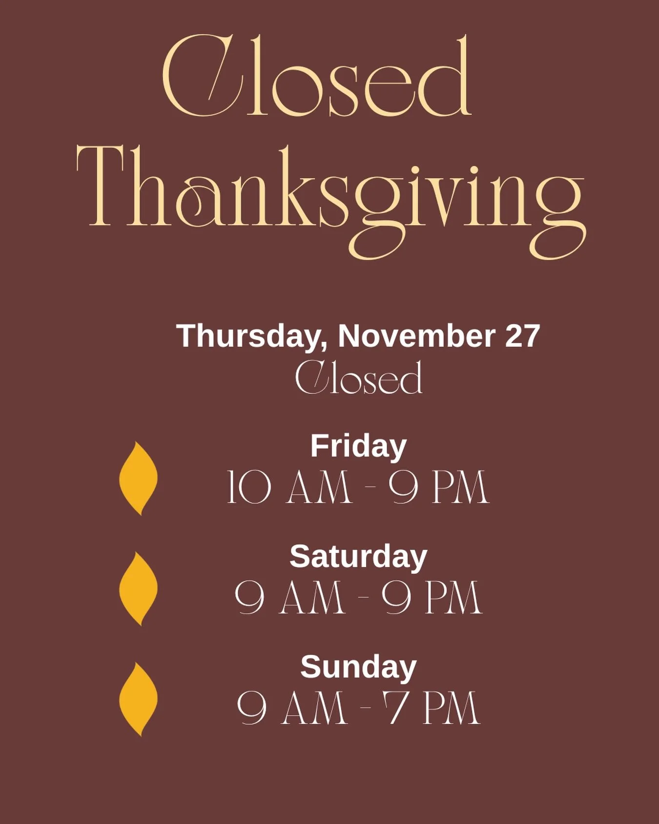 🦃 Holiday Hours Alert! 🦃

We&rsquo;ll be closed on Thursday, November 27th to celebrate Thanksgiving, but we&rsquo;re back to regular hours on Friday! 🙌

Stay tuned for epic Black Friday &amp; Small Business Saturday deals you won&rsquo;t want to 