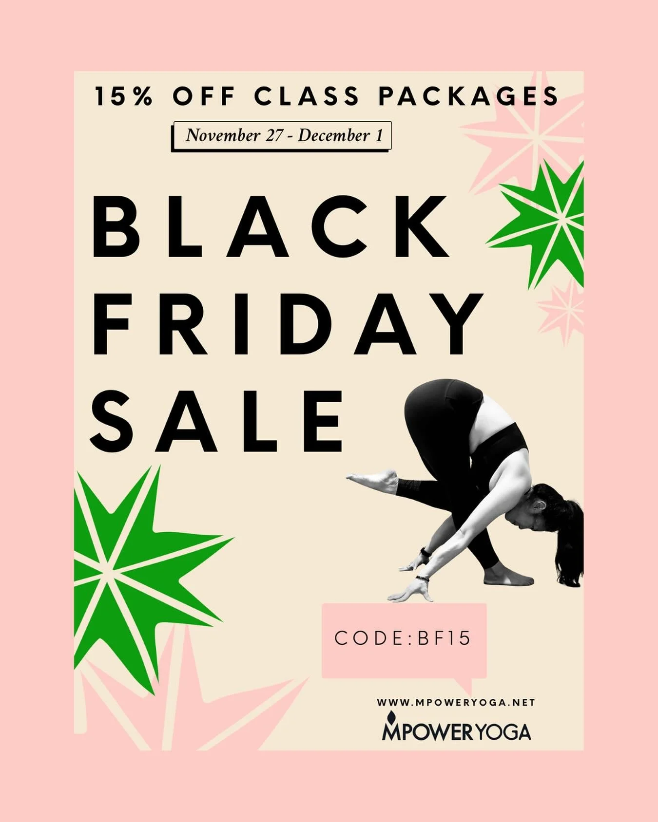 🖤 BLACK FRIDAY STARTS NOW at MPower Yoga! 🖤
Our sale is officially live &mdash; and it&rsquo;s your chance to stock up before prices go up on January 1.

✨ 15% OFF all class packages (5, 10, or 20 classes)
🗓 Nov 27 &ndash; Dec 1
🏷 Use code BF15 a