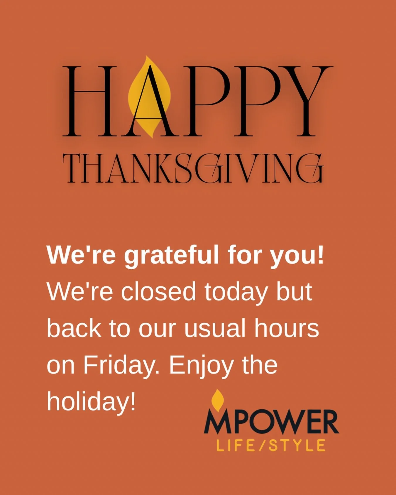 From our MPower family to yours, Happy Thanksgiving! We're thankful for our community and will see you tomorrow when we reopen.