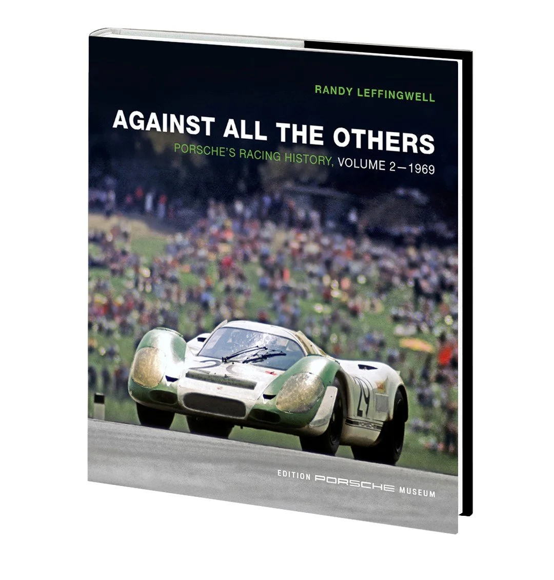 Against All The Others: Porsche’s Racing History, Volume 2 - 1969