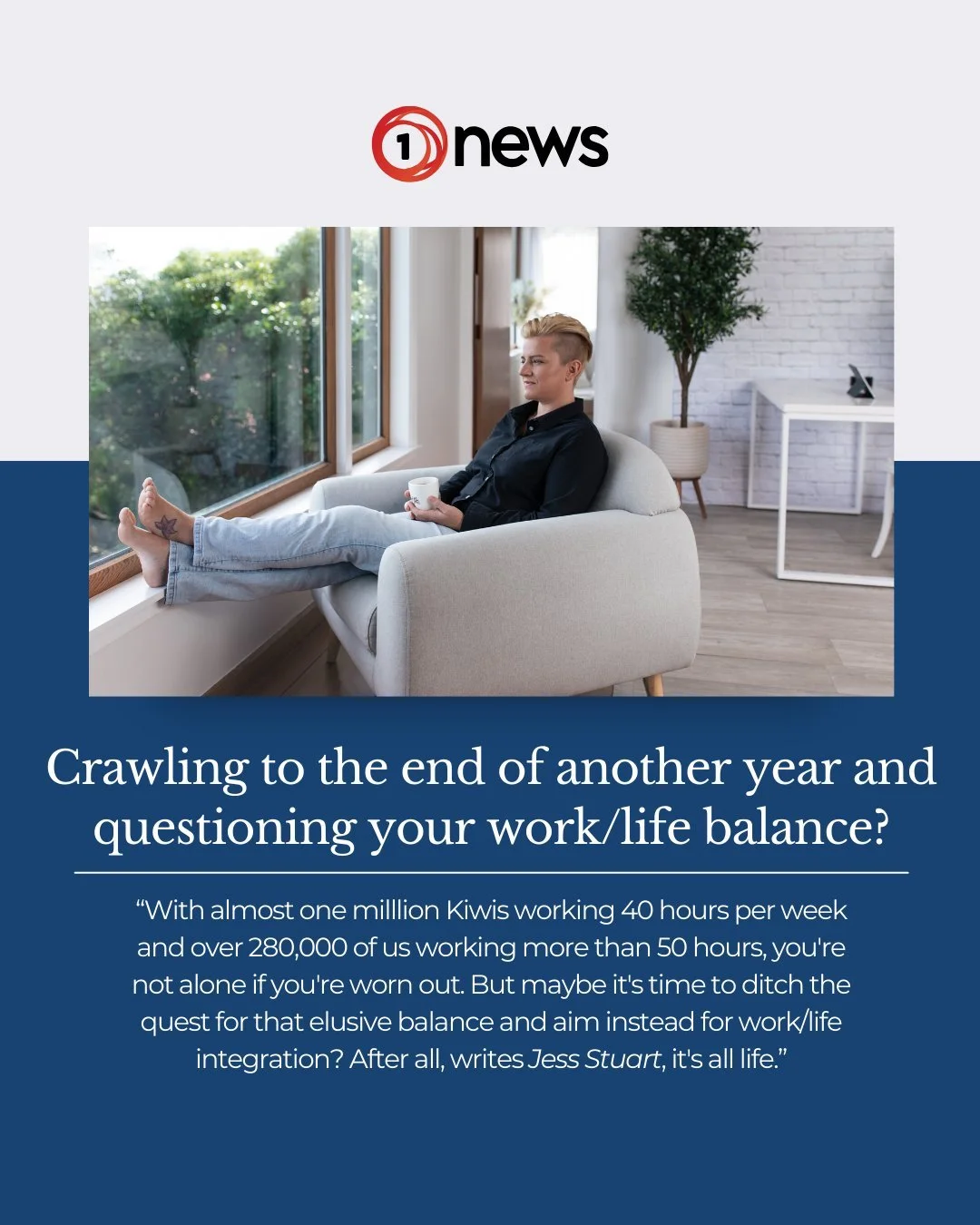 Are you crawling to the finish line of 2025? 🪫

What if we ditched the elusive quest for "work-life balance" and aimed for integration instead? After all, it is all just life. In my latest column for 1News, I share why I believe balance mi