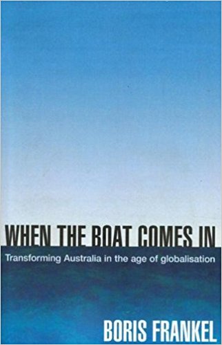 When the Boat Comes in: The Transformation of Australia in the Age of Globalisation