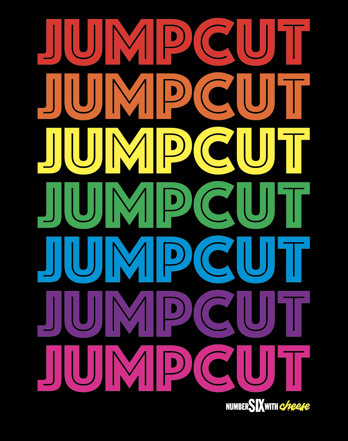 NumberSixWithCheese_jumpcutRainbow_mockup.png