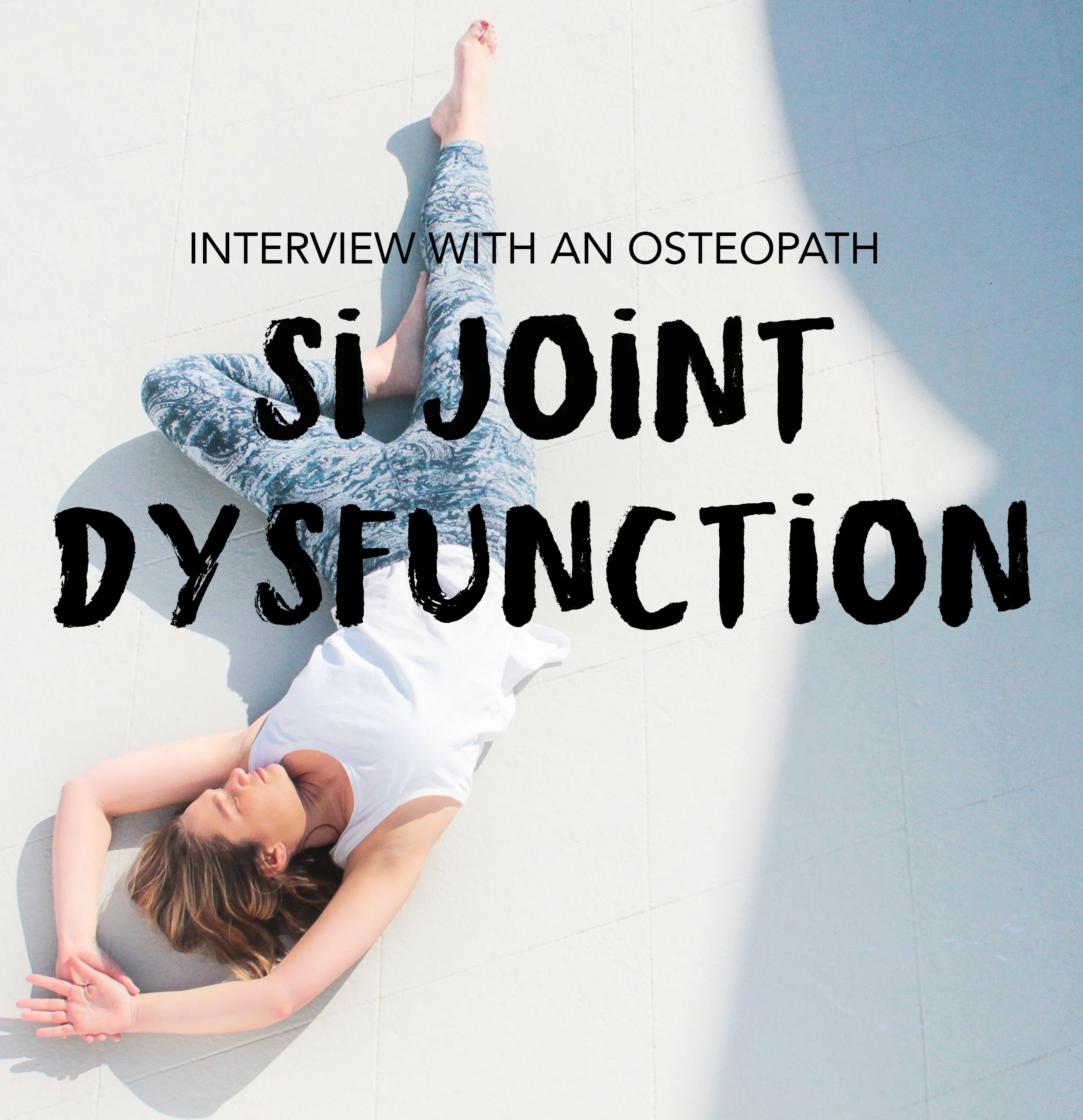 SI Joint Dysfunction - Interview with an Osteopath.jpg