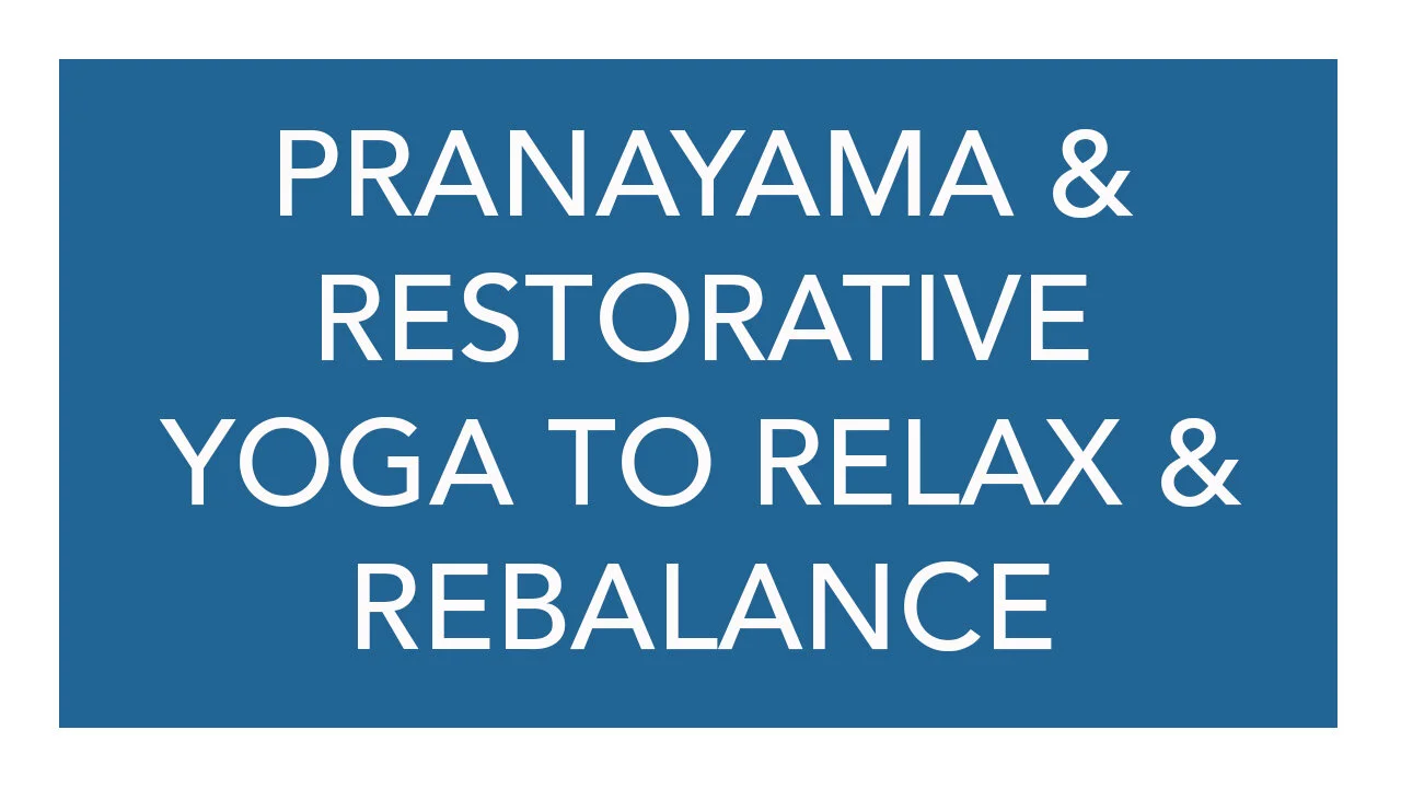 26.4 Pranayama & Restorative.jpg